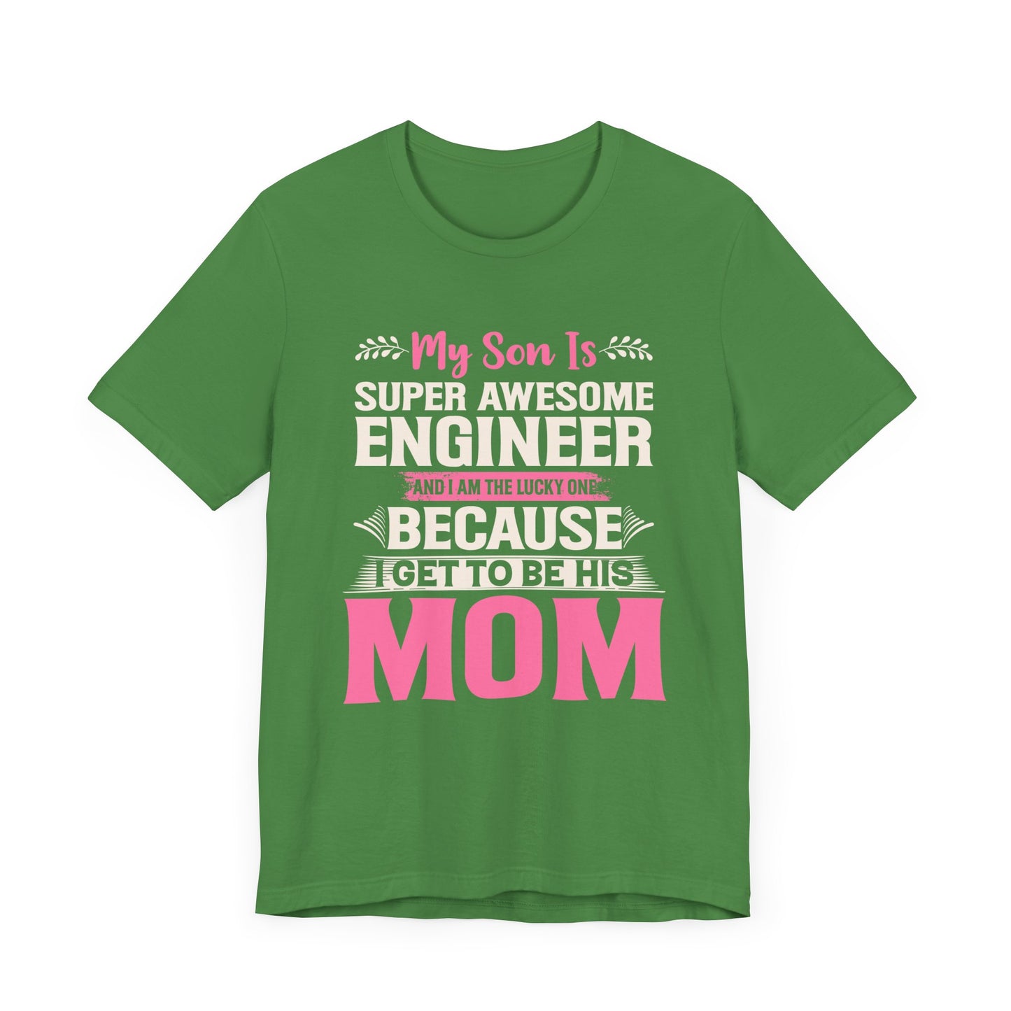 Engineer: My Son Is An Awesome Engineer & I'm The Lucky One - Unisex Jersey Short Sleeve Tee