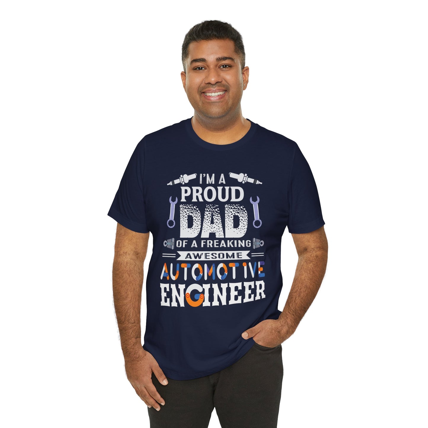 I'm A Proud Dad Of A Freaking Awesome Automotive Engineer - Jersey Short Sleeve Tee