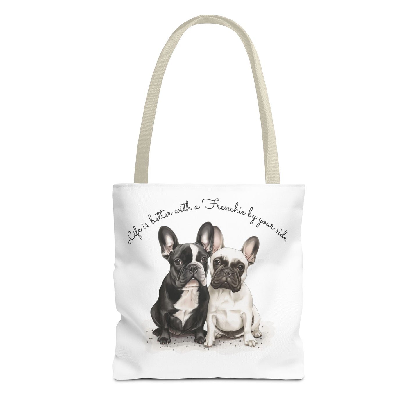 Life is Better With a Frenchie By Your Side. - Tote Bag - 10477