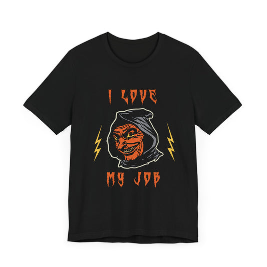 Halloween: I Love My Job - Unisex Jersey Short Sleeve Tee