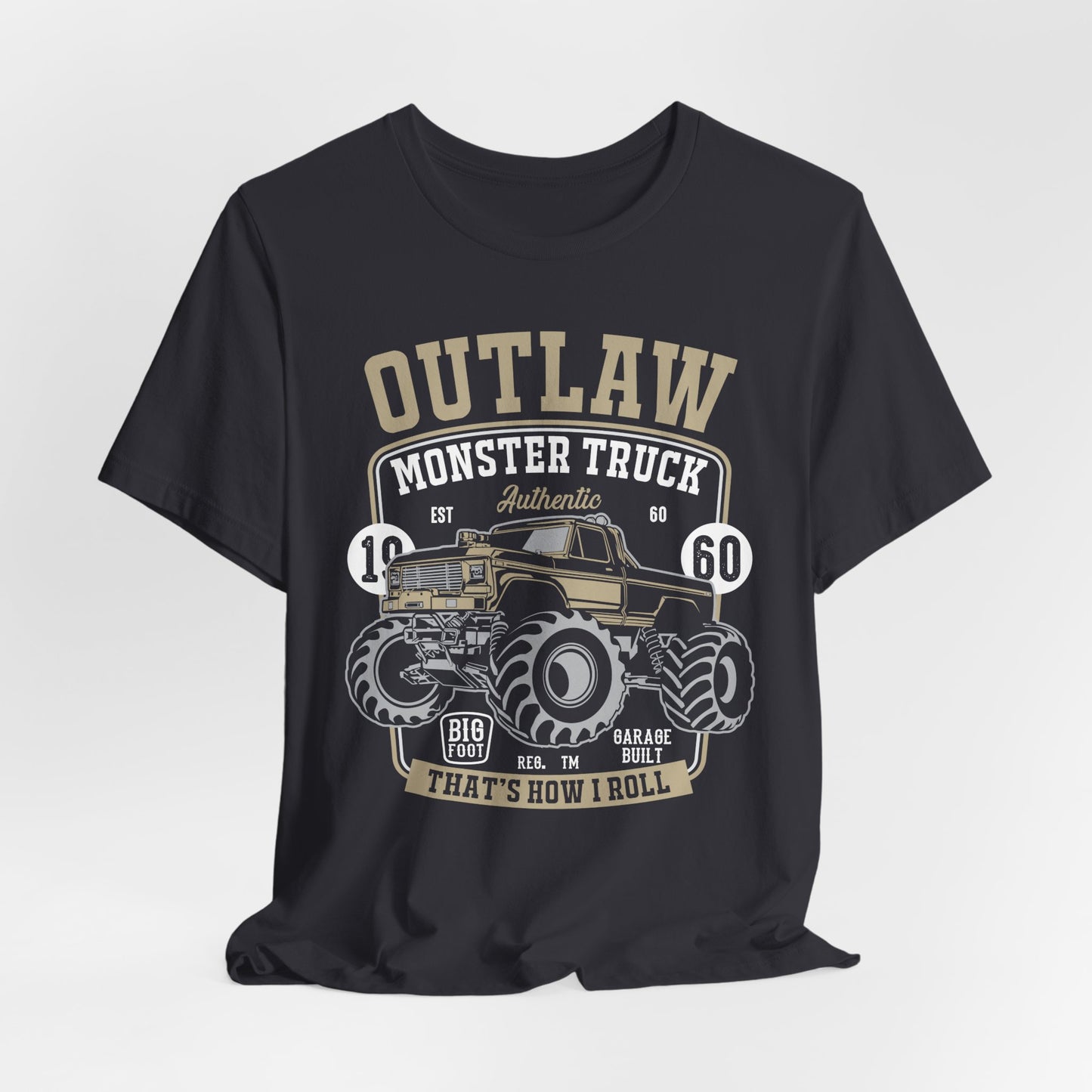 Outlaw, Monster Truck, 1960, That's How I Roll - Unisex Jersey Short Sleeve Tee - 12578
