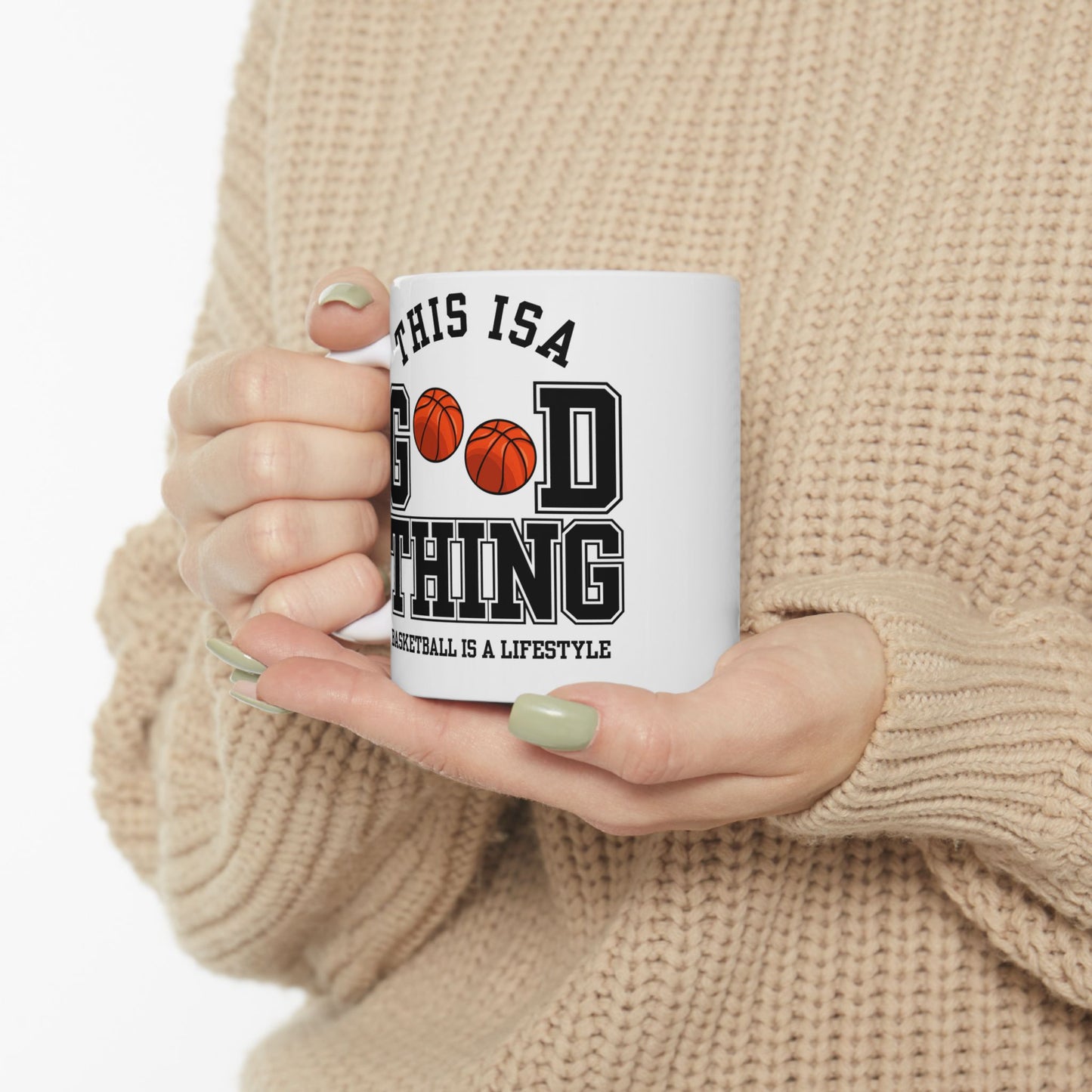 This is A Good Thing, Basketball is Lifestyle - Ceramic Mug, (11oz, 15oz) - 10717