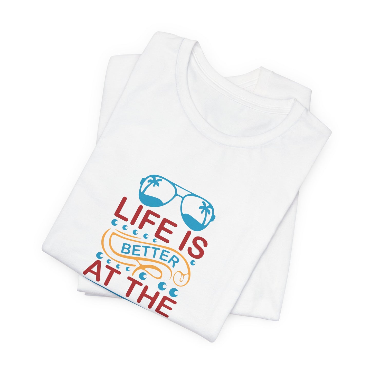 Summer: Life Is Better At The Beach - Unisex Jersey Short Sleeve Tee