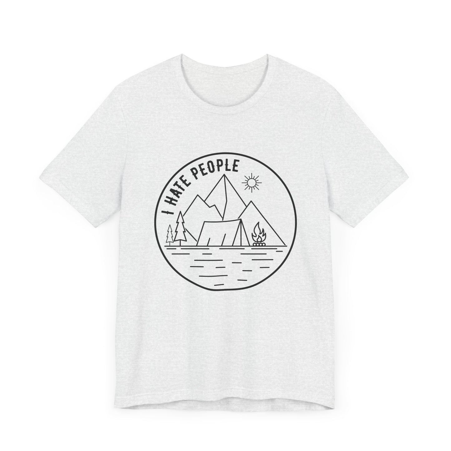 Camping: I Hate People - Unisex Jersey Short Sleeve Tee - 12636