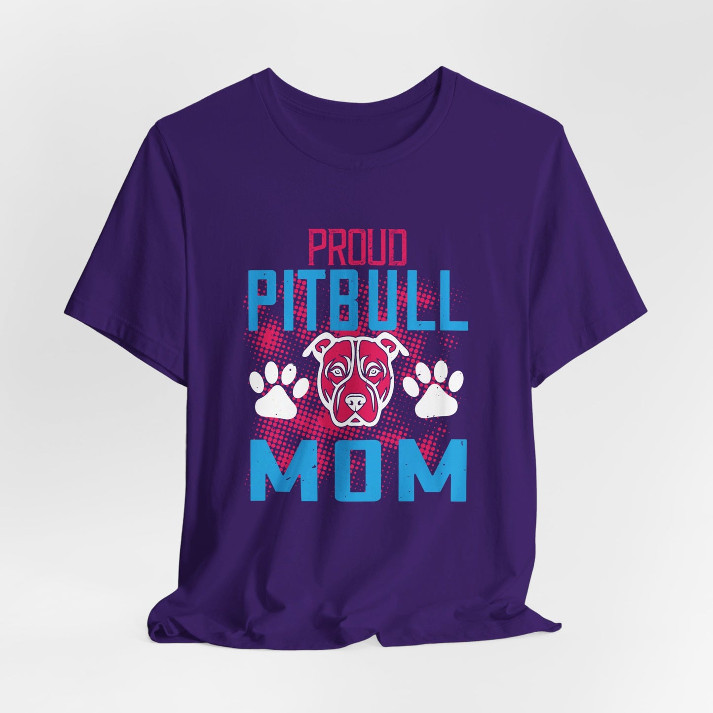 Proud Pitbull Mom - Unisex Jersey Short Sleeve Tee