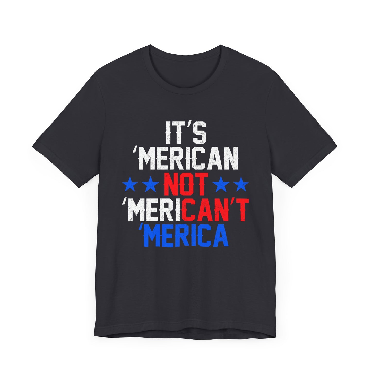 Patriotic Humor Tee, American Pride Shirt, Fun Casual Wear, Gift for Independence Day, Stylish Comfy T-Shirt - 13493