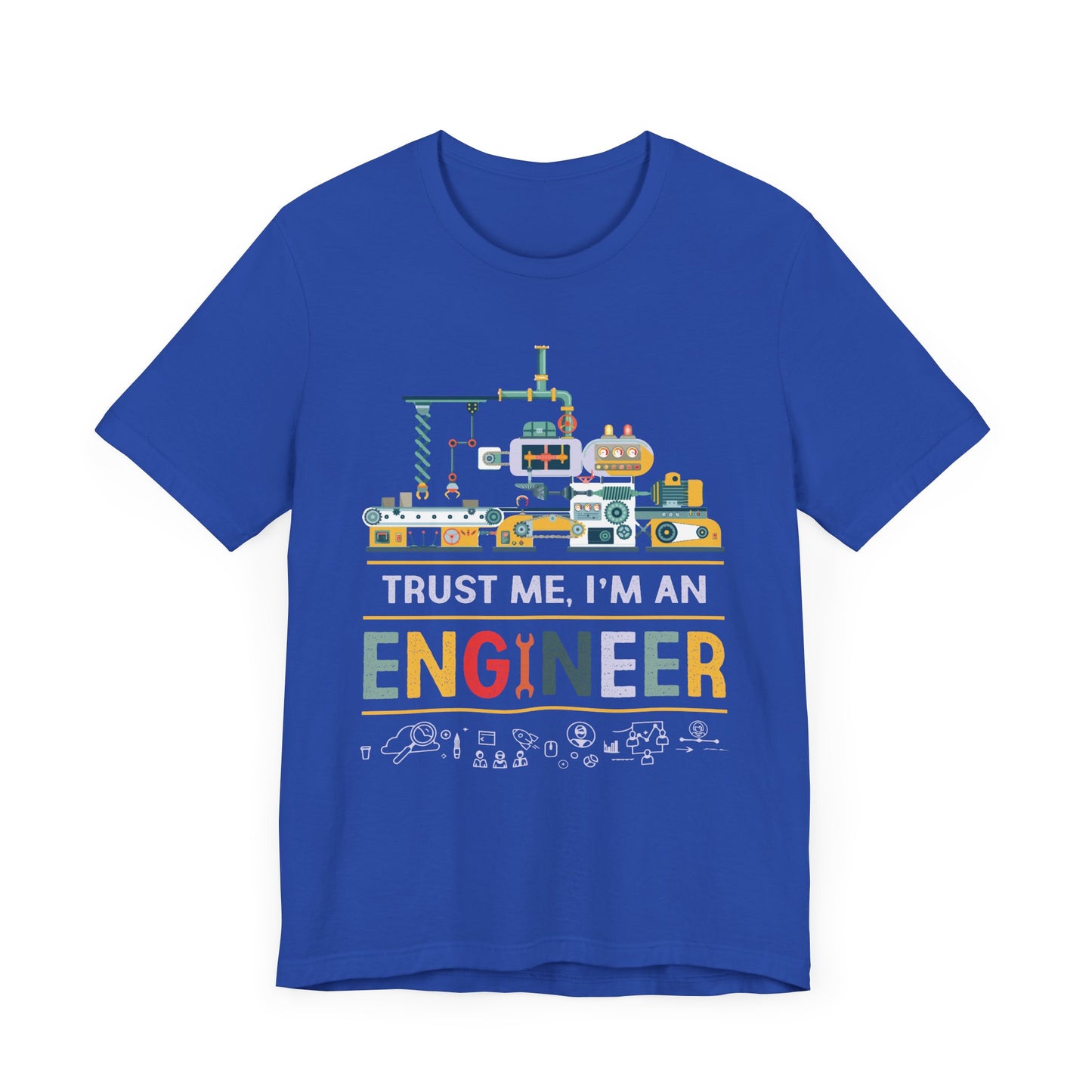 Trust Me, I'm An Engineer - Unisex Jersey Short Sleeve Tee - 12332