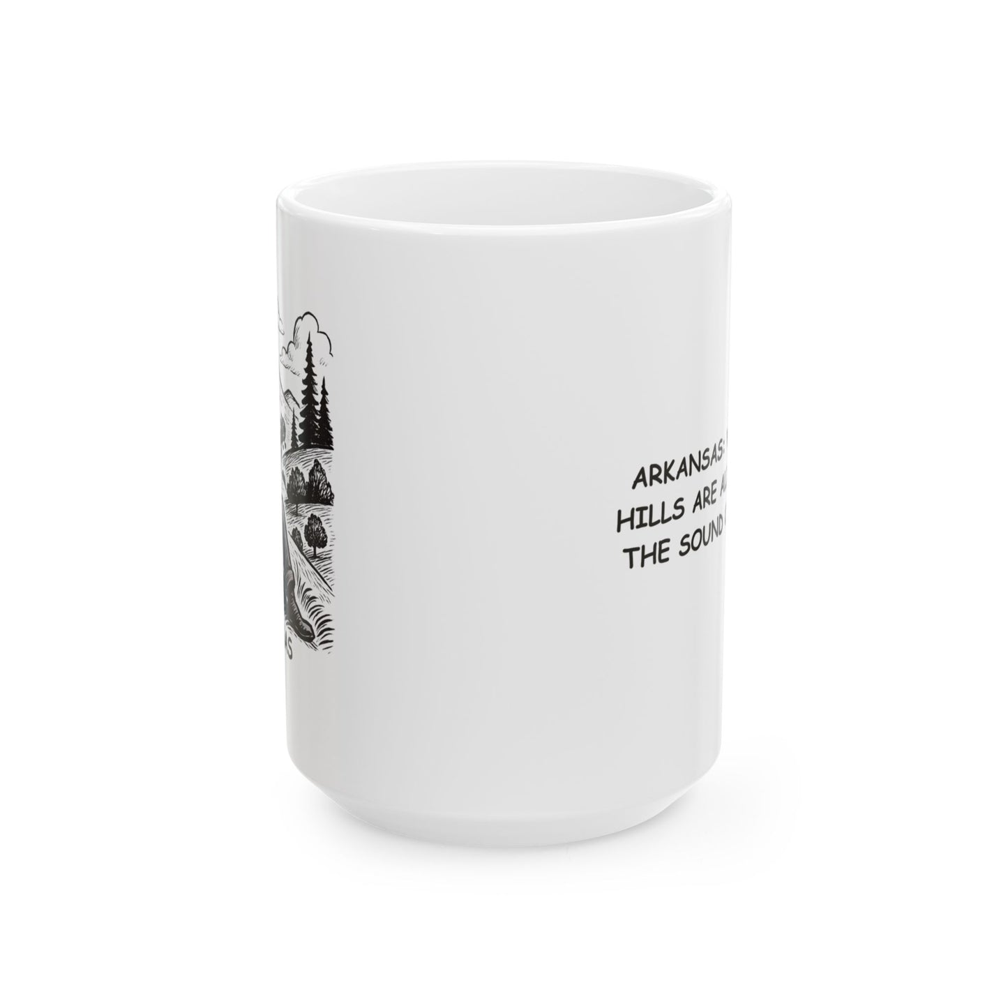 "Arkansas: Where the hills are alive... with the sound of banjos." Ceramic Mug - 13271