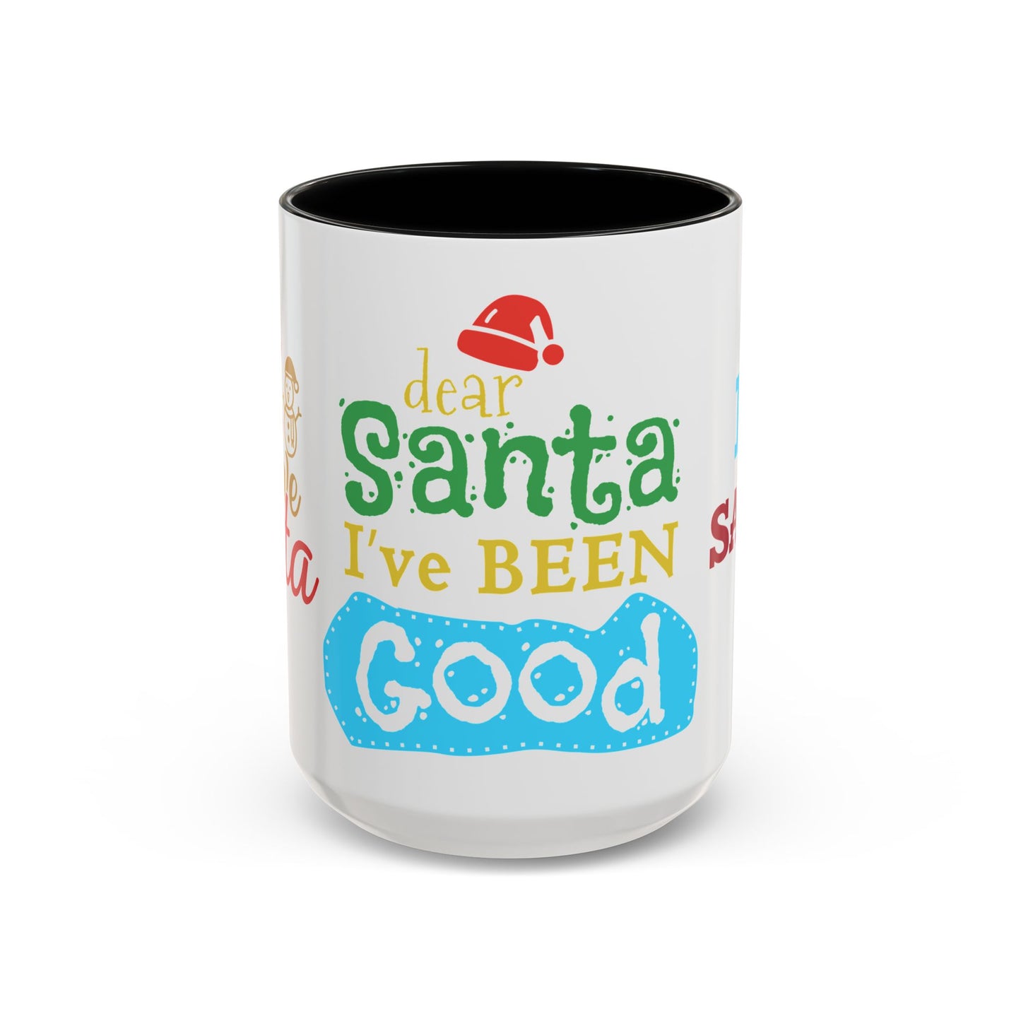 Dear Santa, I've Been Good - Accent Coffee Mug (11, 15oz)