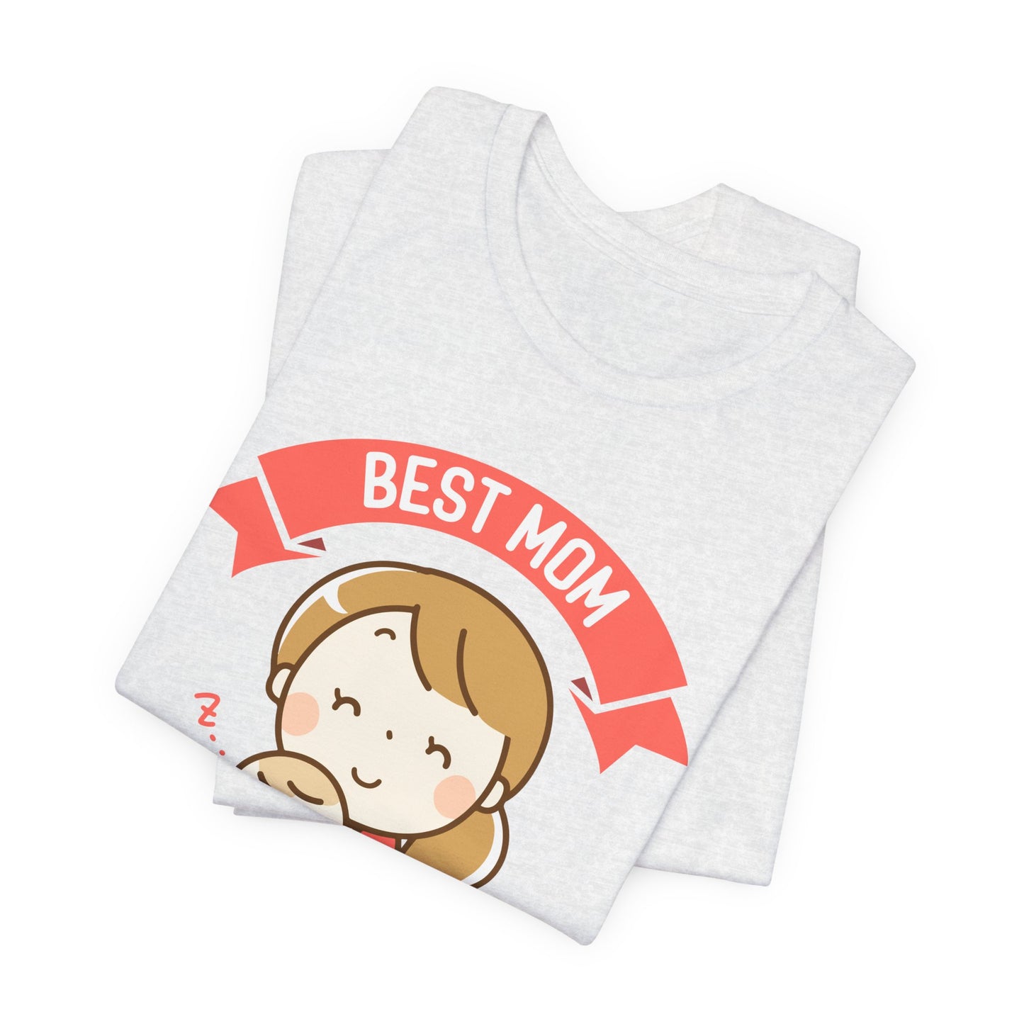 Best Mom In The World - Unisex Jersey Short Sleeve Tee - 12984