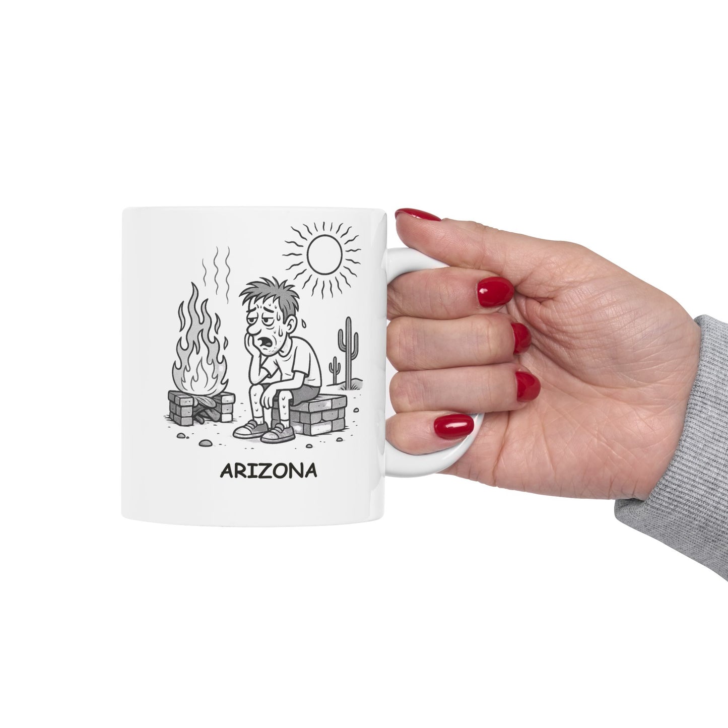 "In Arizona, we don’t need a fireplace, we have the sun." Ceramic Mug - 13080
