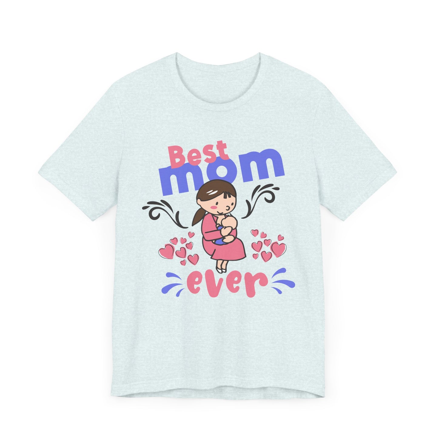 Best Mom Ever - Unisex Jersey Short Sleeve Tee - 13043