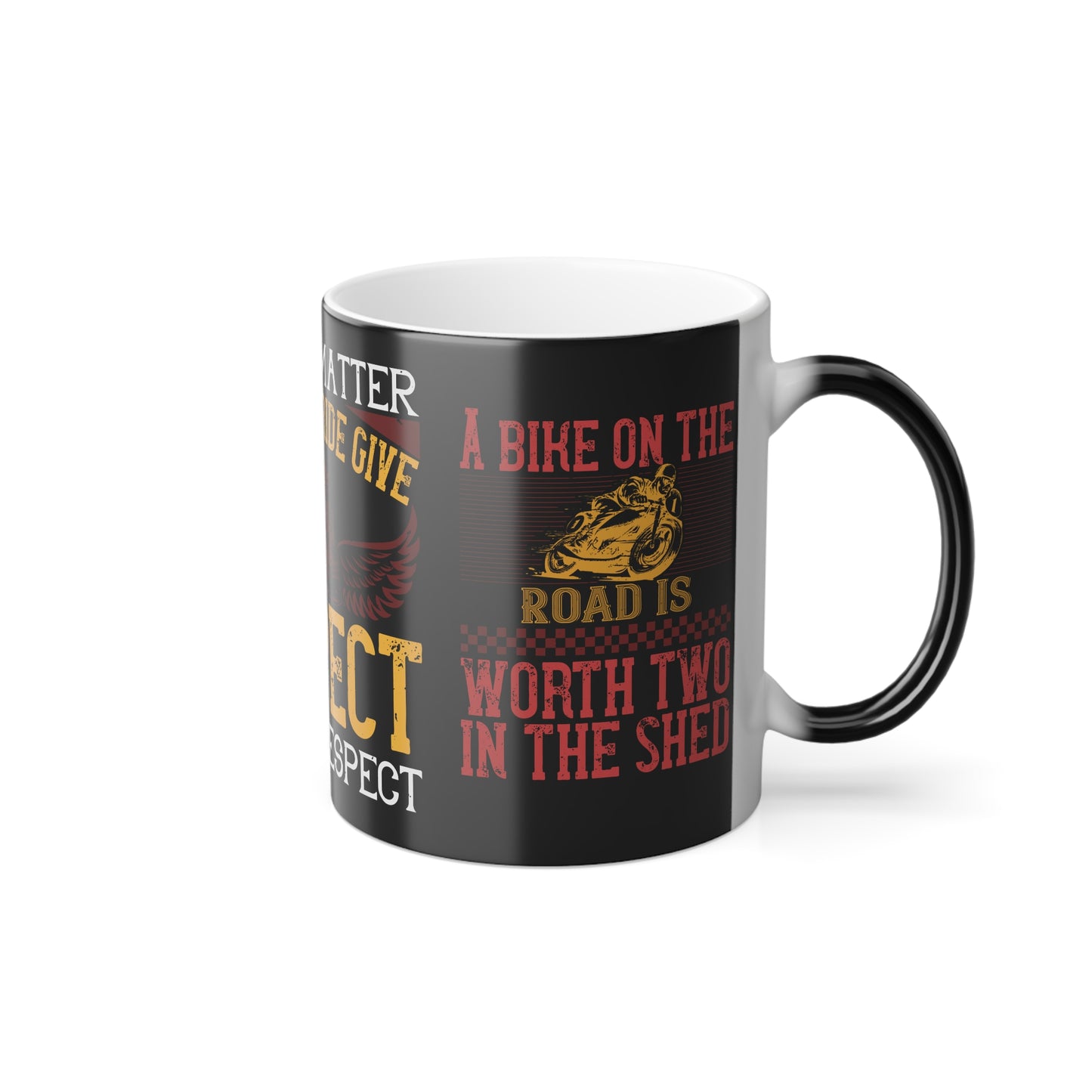 Doesn’t Matter What You Ride, Give Respect to Get Respect - Color Morphing Mug, 11oz