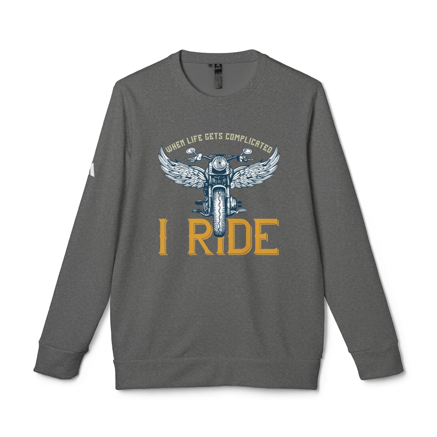 When Life Gets Complicated, I Ride - adidas Unisex Fleece Crewneck Sweatshirt - 14098