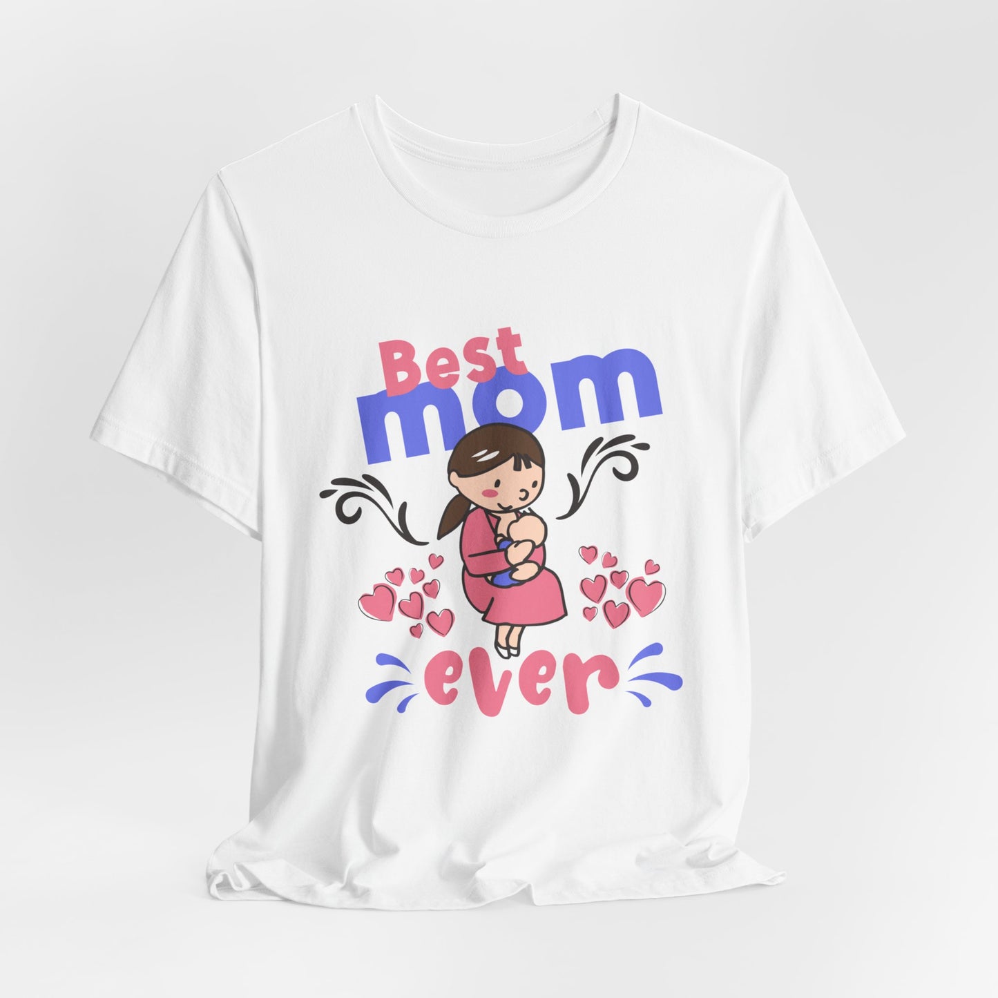 Best Mom Ever - Unisex Jersey Short Sleeve Tee