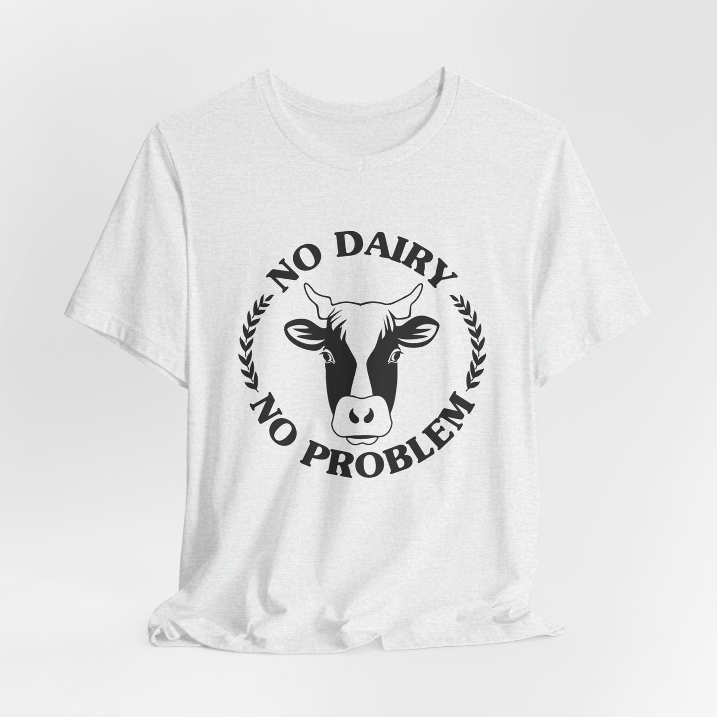 Vegan: No Diary No Problem - Unisex Jersey Short Sleeve Tee