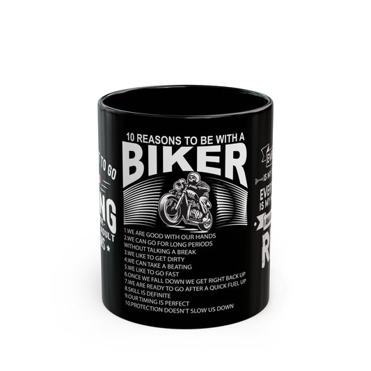 10 Reasons To Be With A Biker - Black Mug (11oz, 15oz)