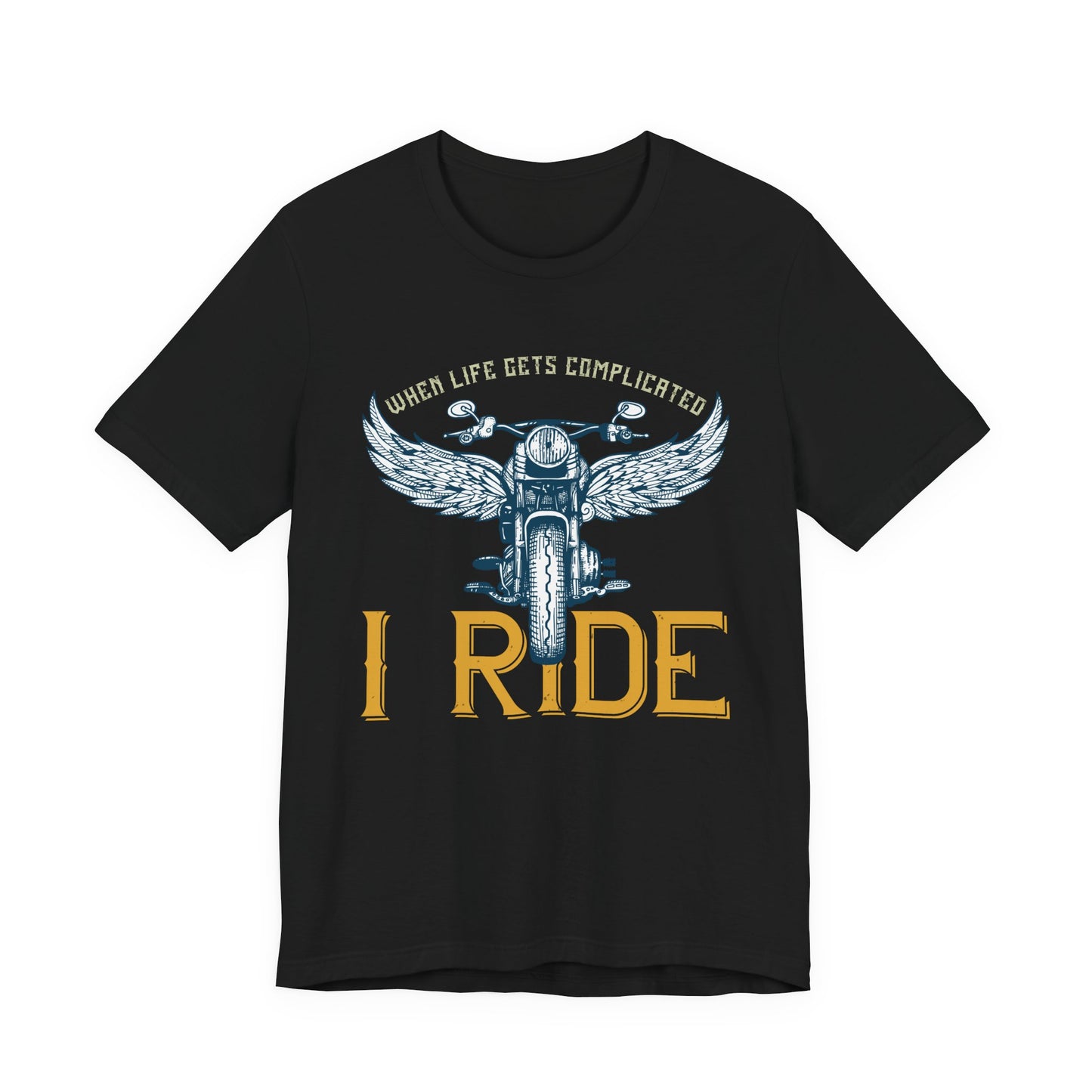 When Life Gets Complicated, I Ride - Unisex Jersey Short Sleeve Tee - 13959