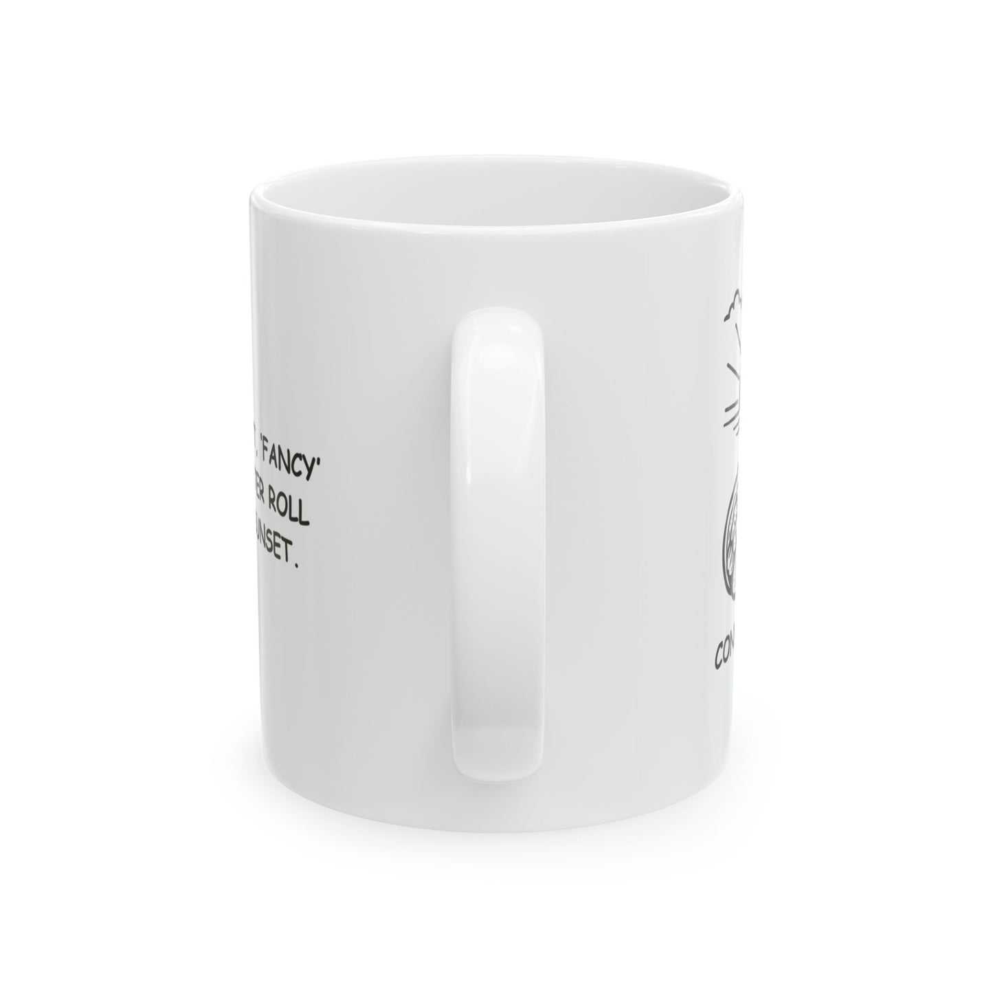 "In Connecticut, ‘fancy’ means a lobster roll and a good sunset." Ceramic Mug - 13812