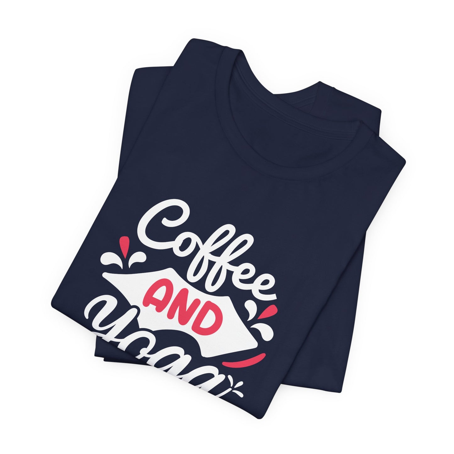 Coffee & Yoga - Unisex Jersey Short Sleeve Tee - 12412