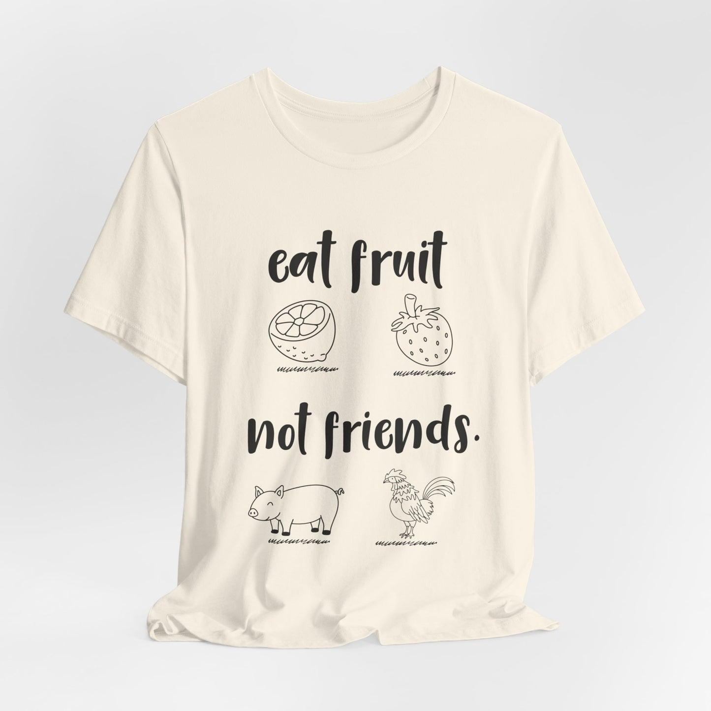 Vegan: Eat Fruit Not Friends - Unisex Jersey Short Sleeve Tee