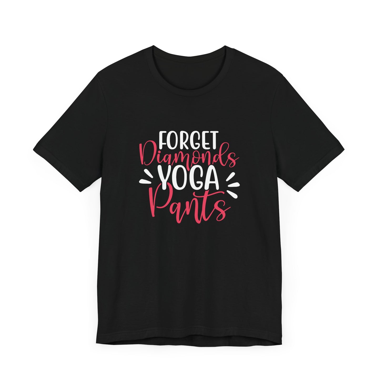 Forget Diamonds, Yoga Pants - Unisex Jersey Short Sleeve Tee - 12411