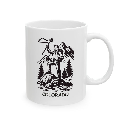 "In Colorado, we don’t just hike, we conquer mountains." Ceramic Mug - 13510
