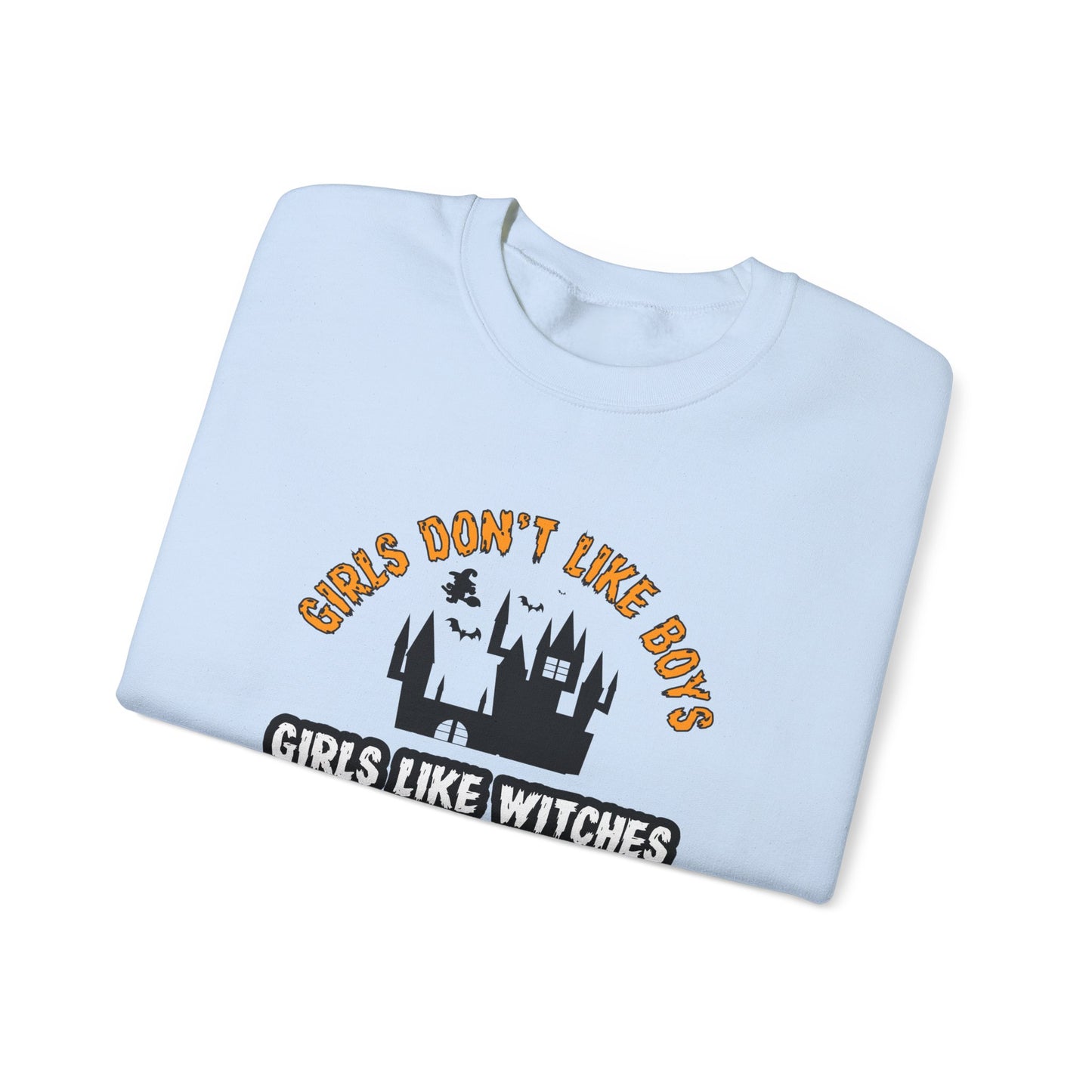 Girls Don't Like Boys. Girls Like Witches and Halloween - Unisex Heavy Blend™ Crewneck Sweatshirt - 12316