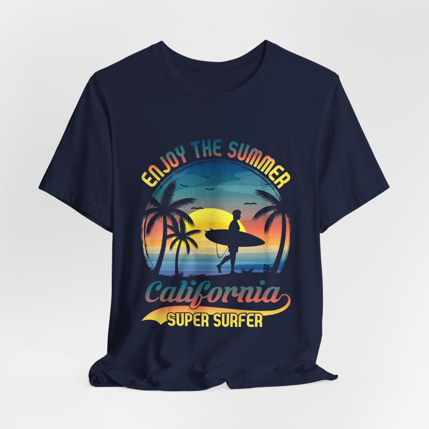 Enjoy The Summer California, Super Surfer - Unisex Jersey Short Sleeve Tee