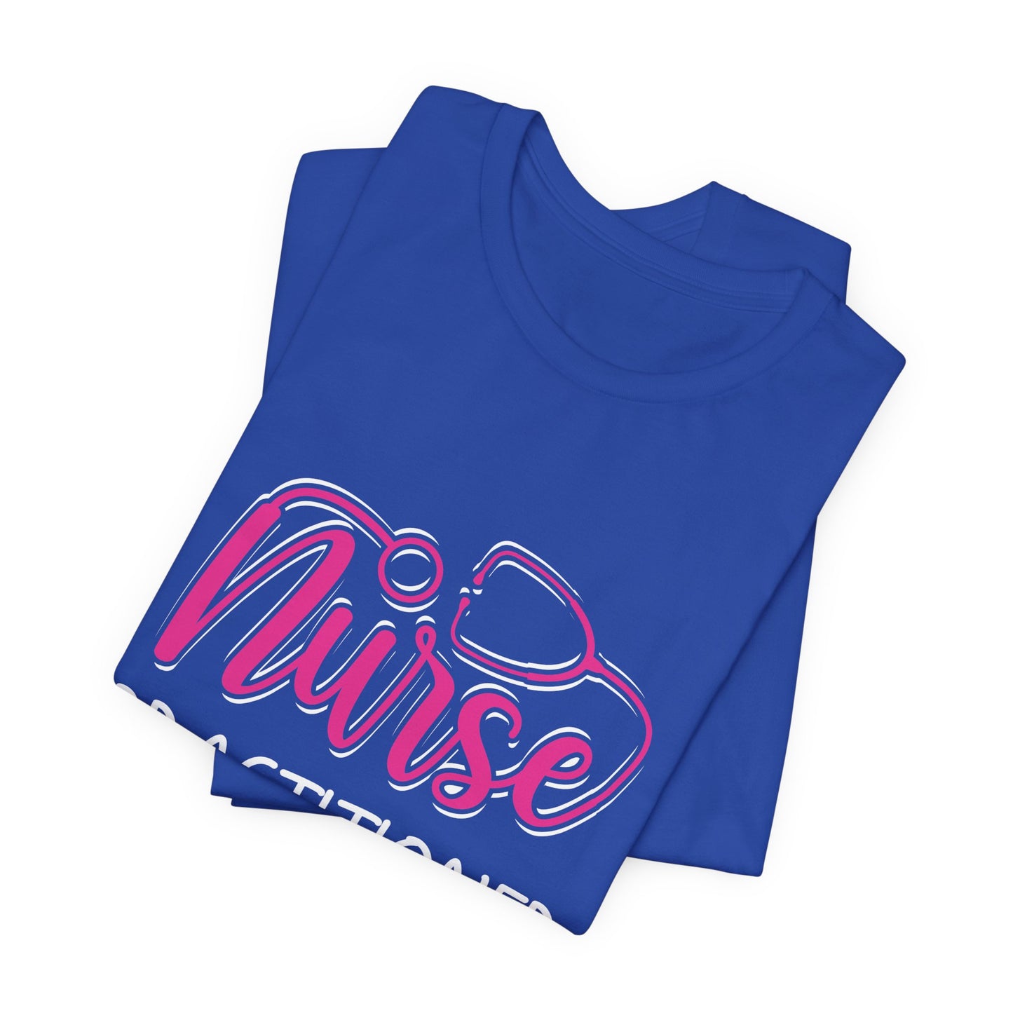 Nurse Practitioner - Unisex Jersey Short Sleeve Tee - 13339