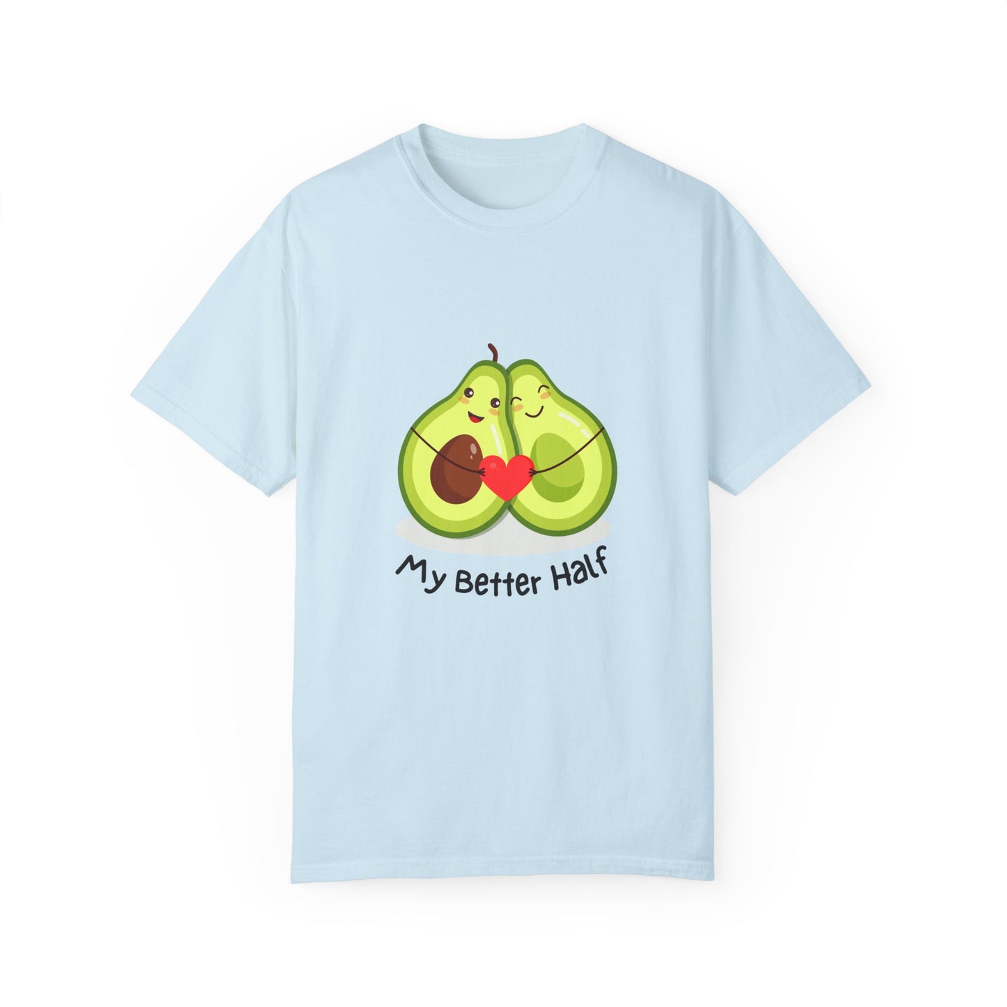 Avocado, My Better Half - Unisex Garment-Dyed T-shirt - 11360