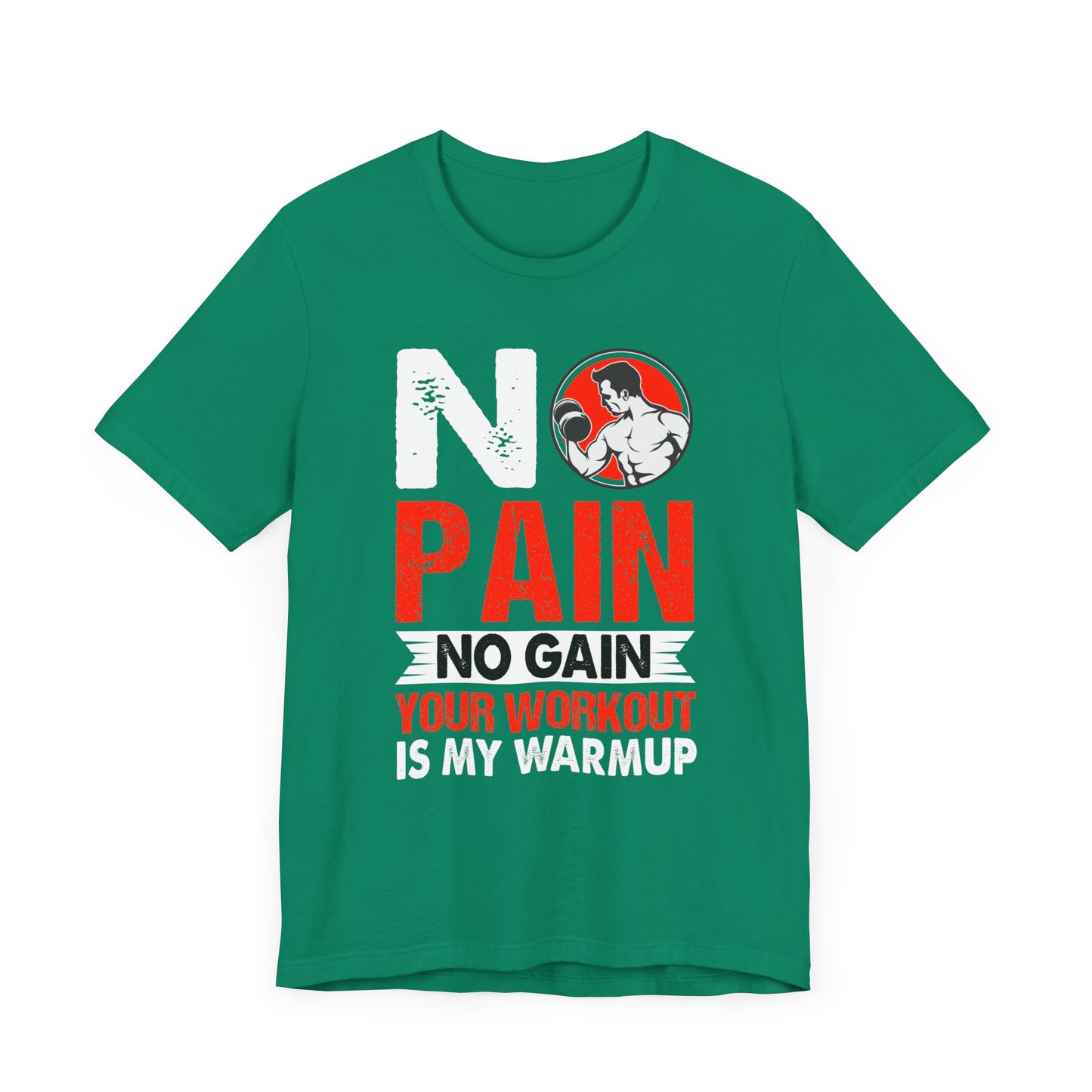 Gym: No Pain No Gain  - Unisex Jersey Short Sleeve Tee