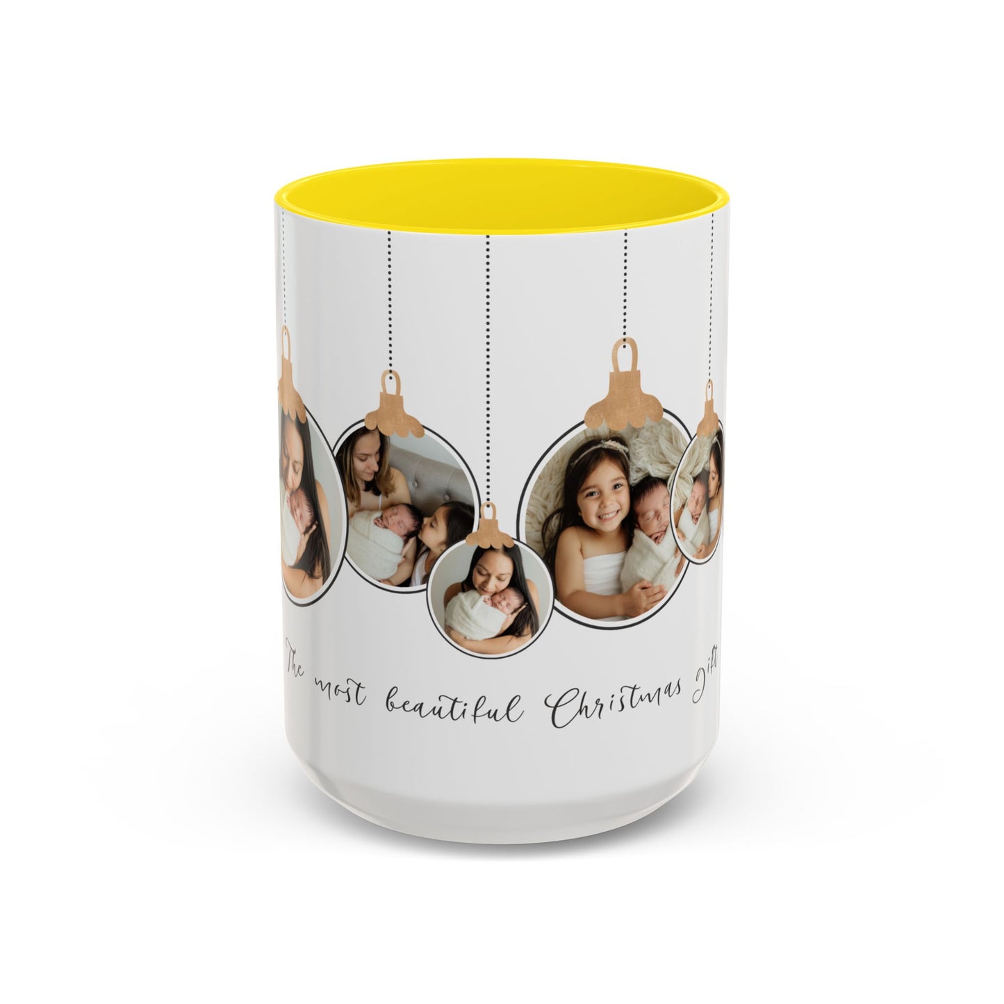 The Most Beautiful Christmas Gift, Photos of New Born, Customizable- Accent Coffee Mug (11, 15oz) - 10862