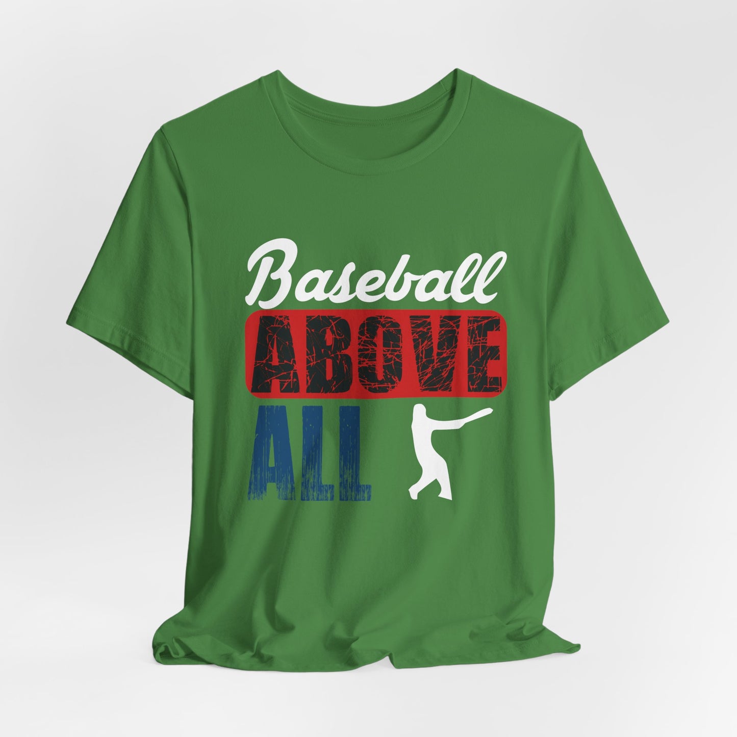 Baseball: Above All - Unisex Jersey Short Sleeve Tee - 13870