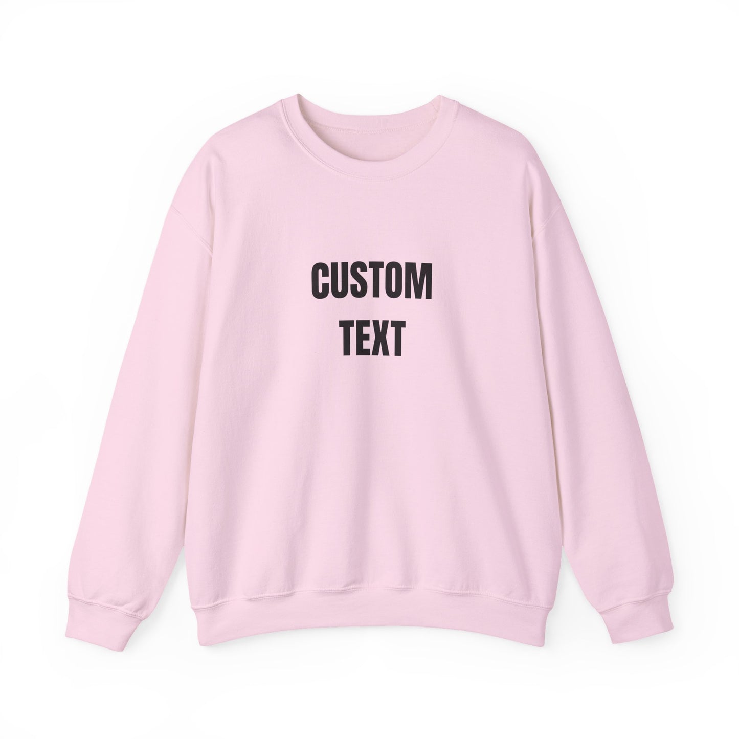 Custom Text Crewneck Sweatshirt – Personalized Unisex Pullover - 14682