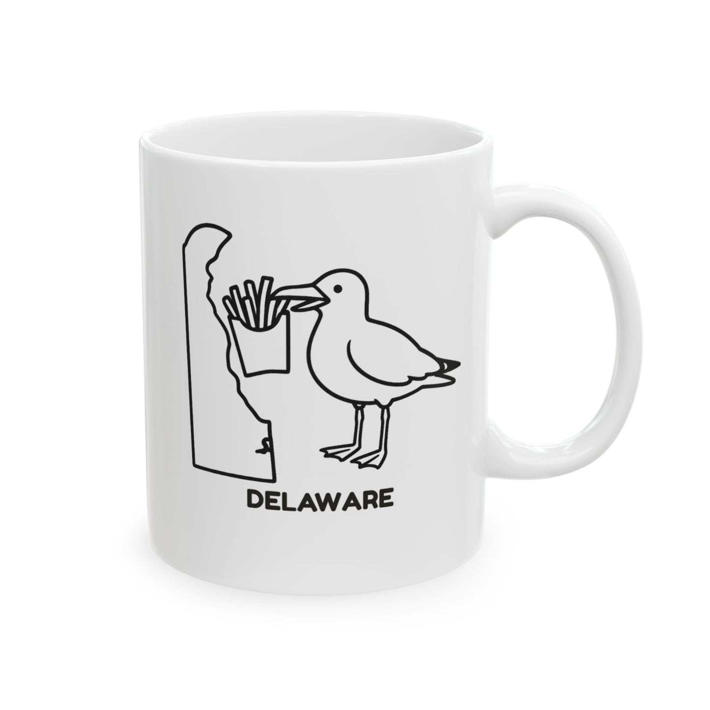 "Delaware: Where the most dangerous thing is a seagull stealing your fries." Ceramic Mug - 14125