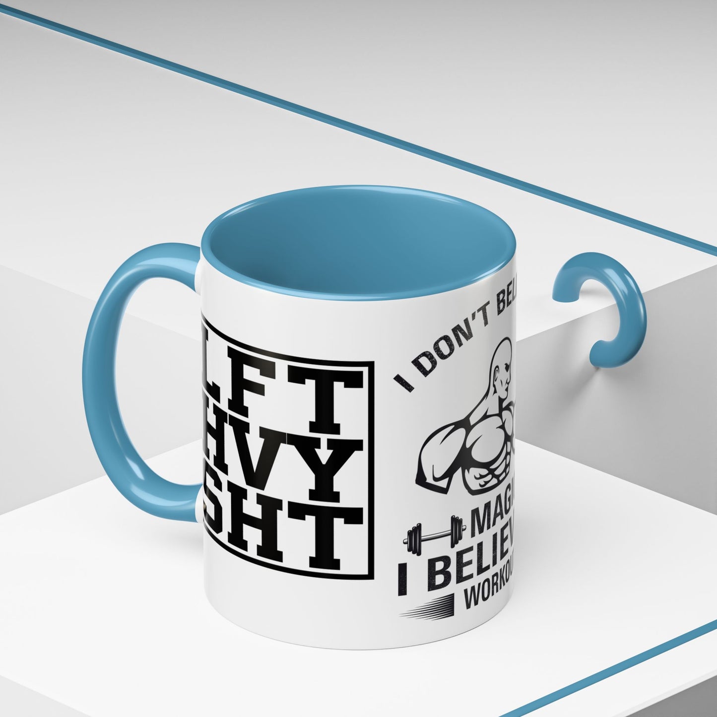 I Don't Believe in Magic, I Believe in Workouts - Accent Coffee Mug (11, 15oz)