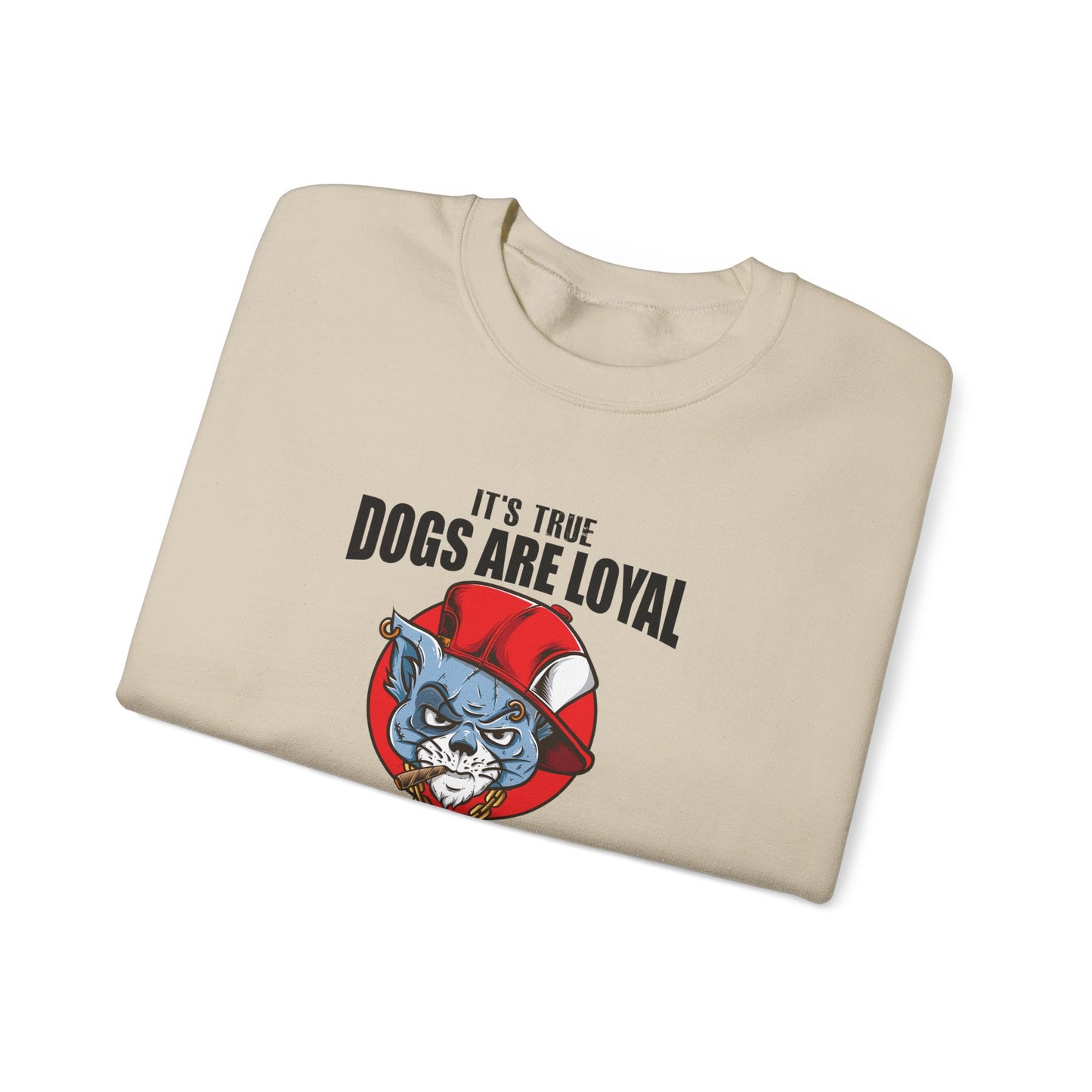 It's True Dogs Are Loyal, But Cats Don't Tell The Police Where You Hide Your Things - Unisex Heavy Blend™ Crewneck Sweatshirt