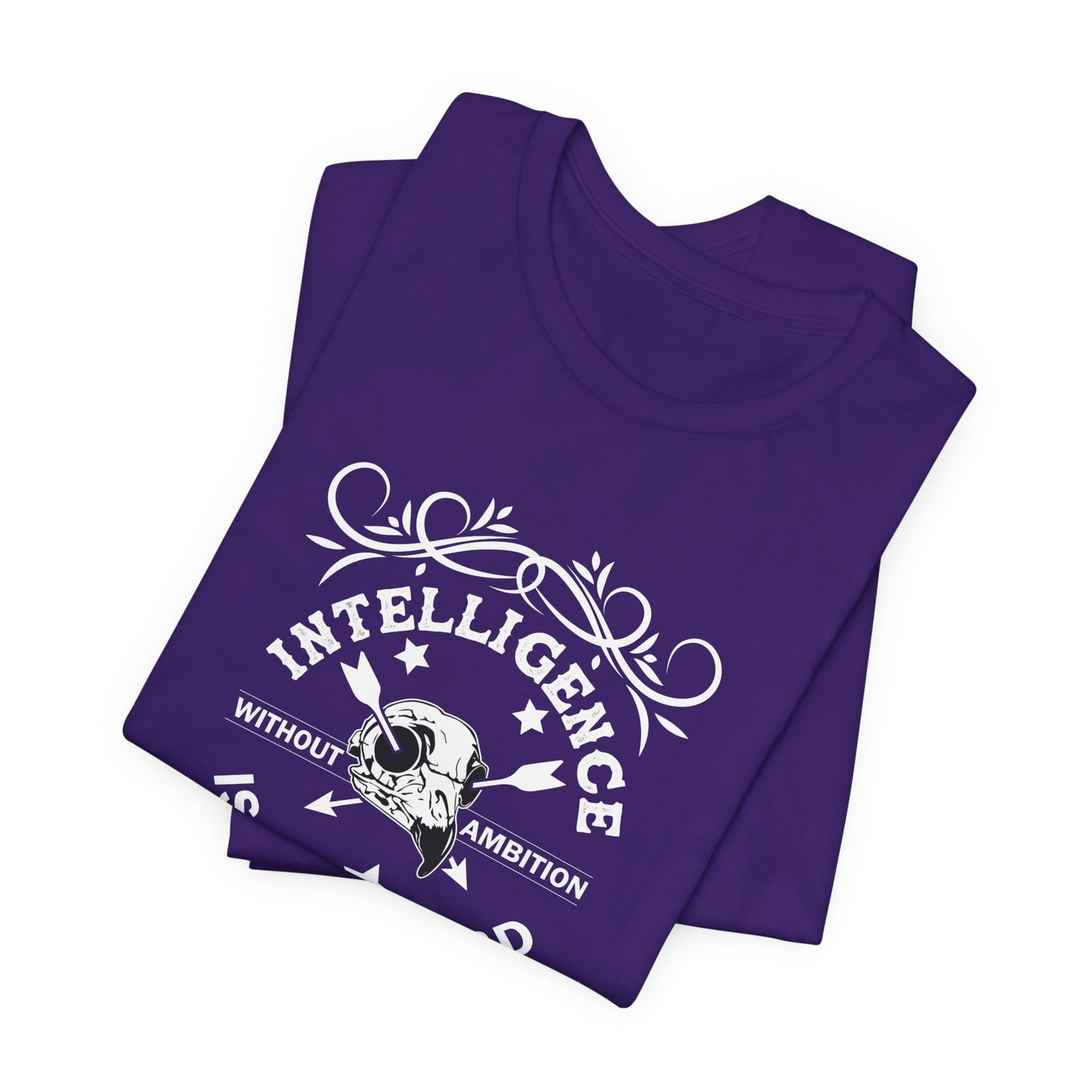 Motivational: Intelligence Without Ambition Is Like A Bird Without Wings - Unisex Jersey Short Sleeve Tee - 12475