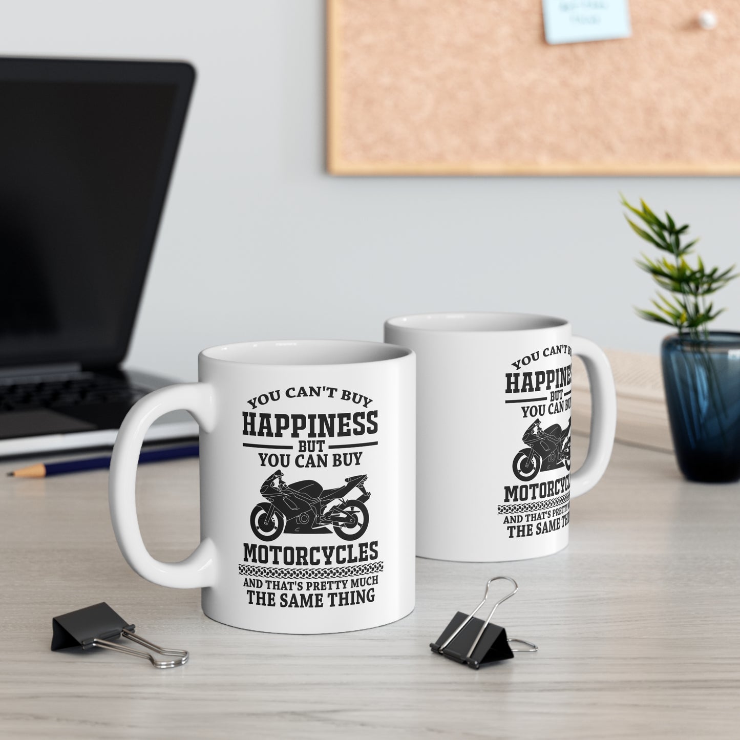 You Can't Buy Happiness But You Can Buy Motorcycles - Mug 11oz - 13109