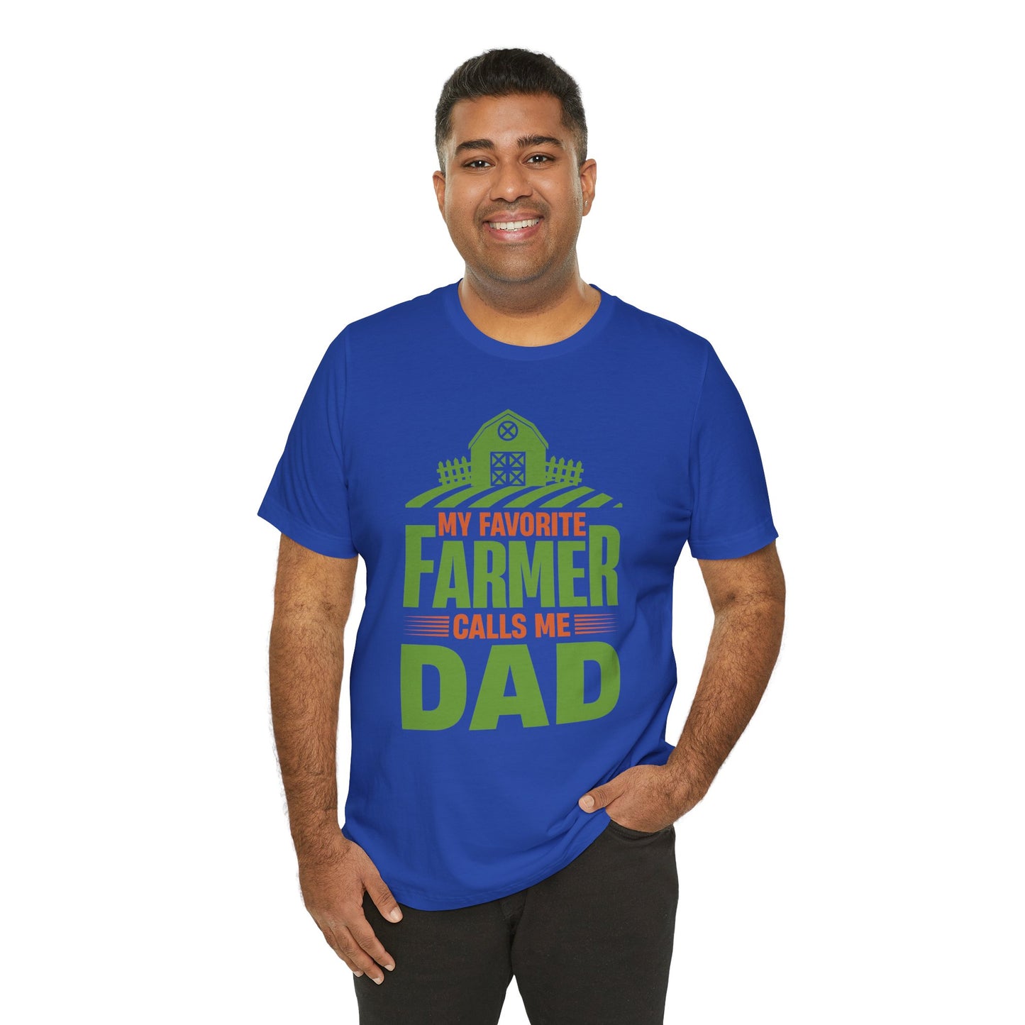 My Favorite Farmer Calls Me Dad - Unisex Jersey Short Sleeve Tee