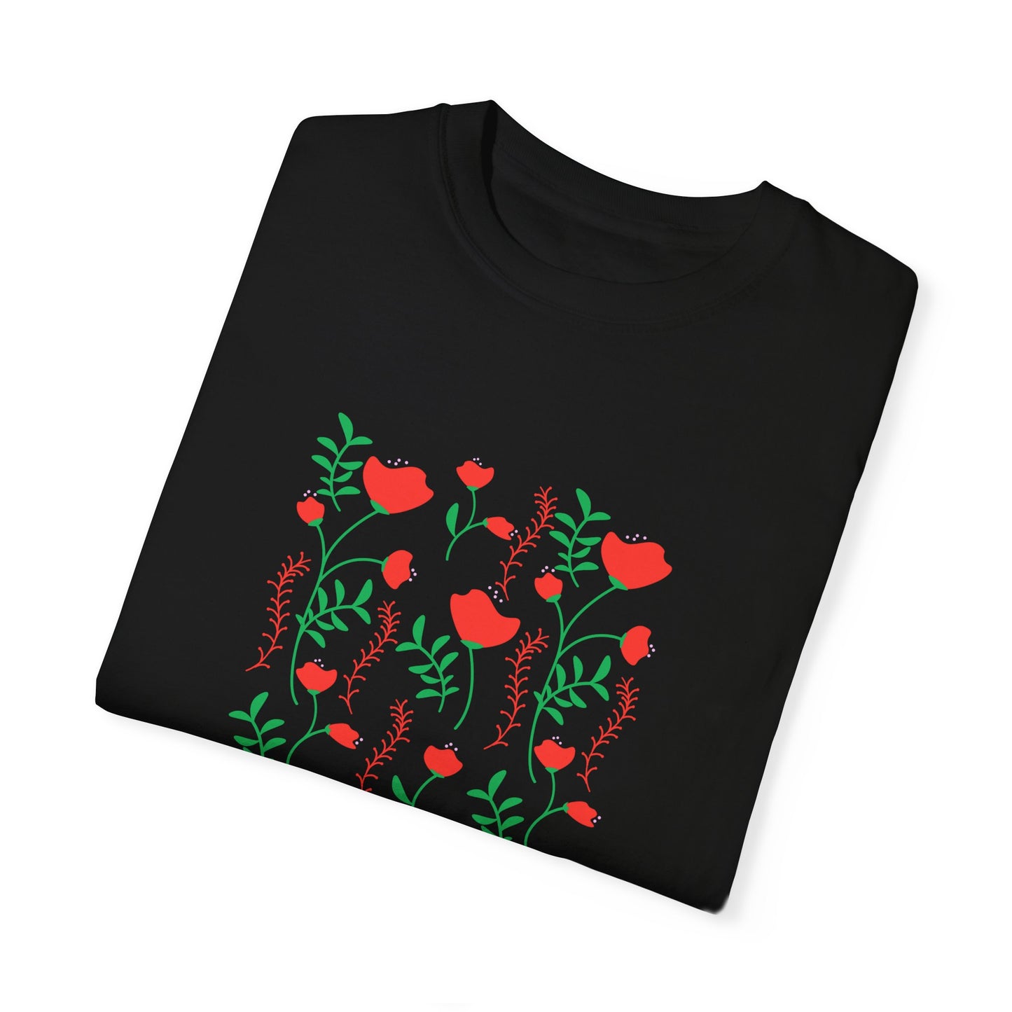 Bloom Where You Are Planted - Unisex Garment-Dyed T-shirt - 11691