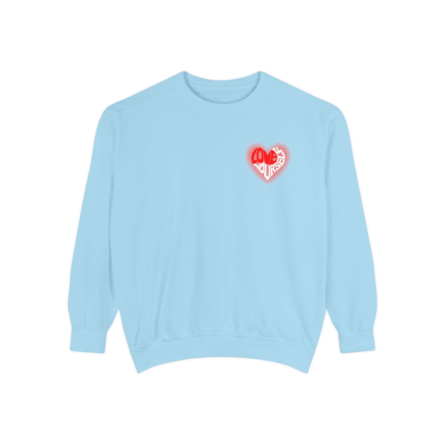 Love Yourself - Unisex Garment-Dyed Sweatshirt - 10536
