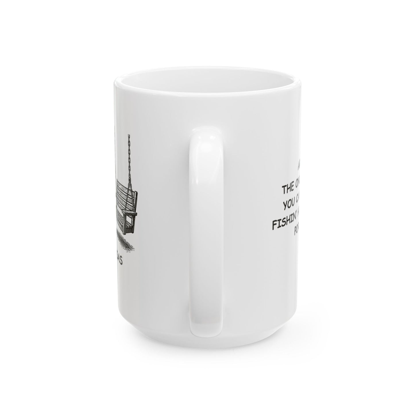"Arkansas: The only place where you can find a good fishin’ hole and a front porch swing."  Ceramic Mug - 13302