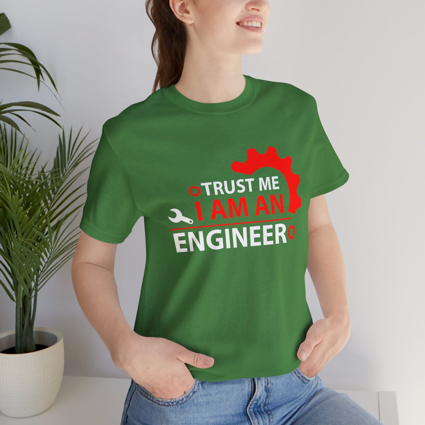 Trust Me, I'm An Engineer - Unisex Jersey Short Sleeve Tee - 13665