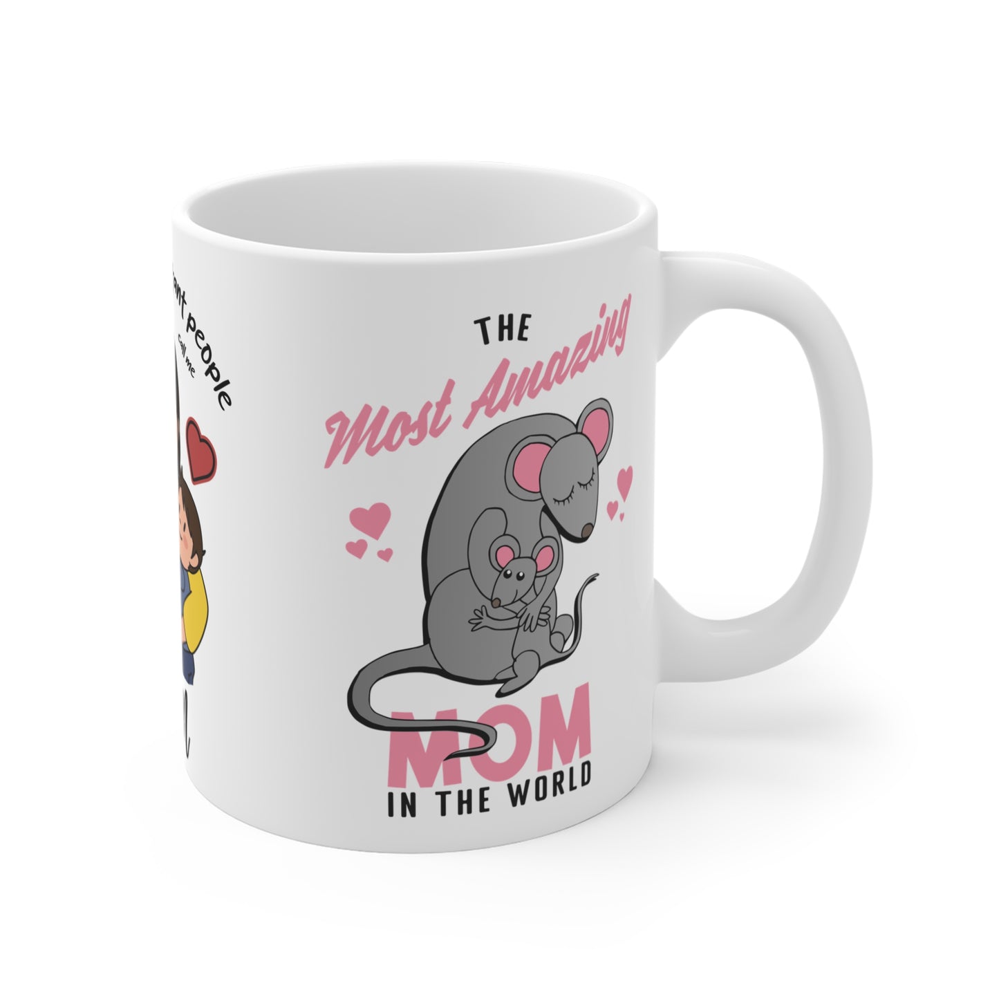 The Most Important People In my Life Call Me Mom - Mug 11oz