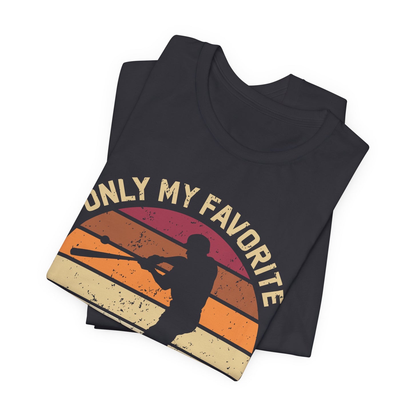 Only My Favorite Baseball - Unisex Jersey Short Sleeve Tee - 12863