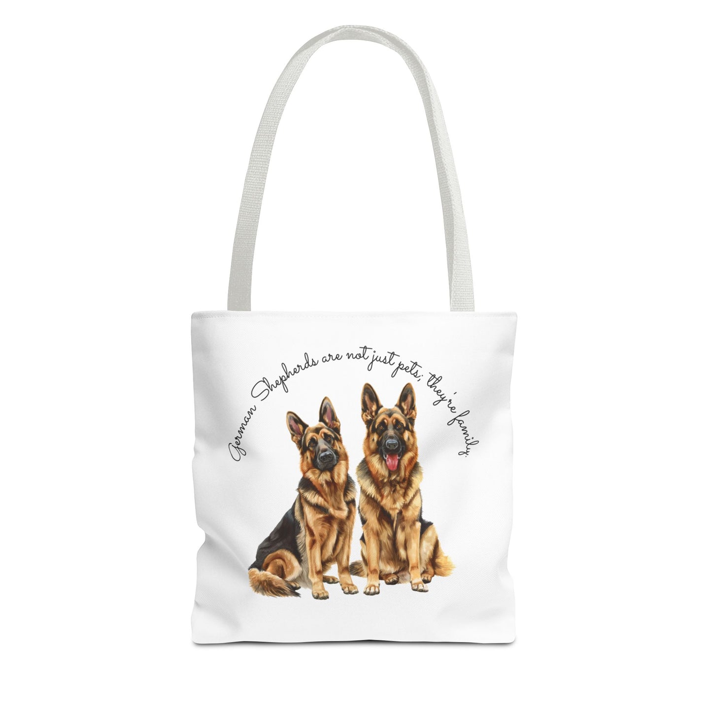 German Shepherds Are Not Just Pets; They're Family - Tote Bag - 10497