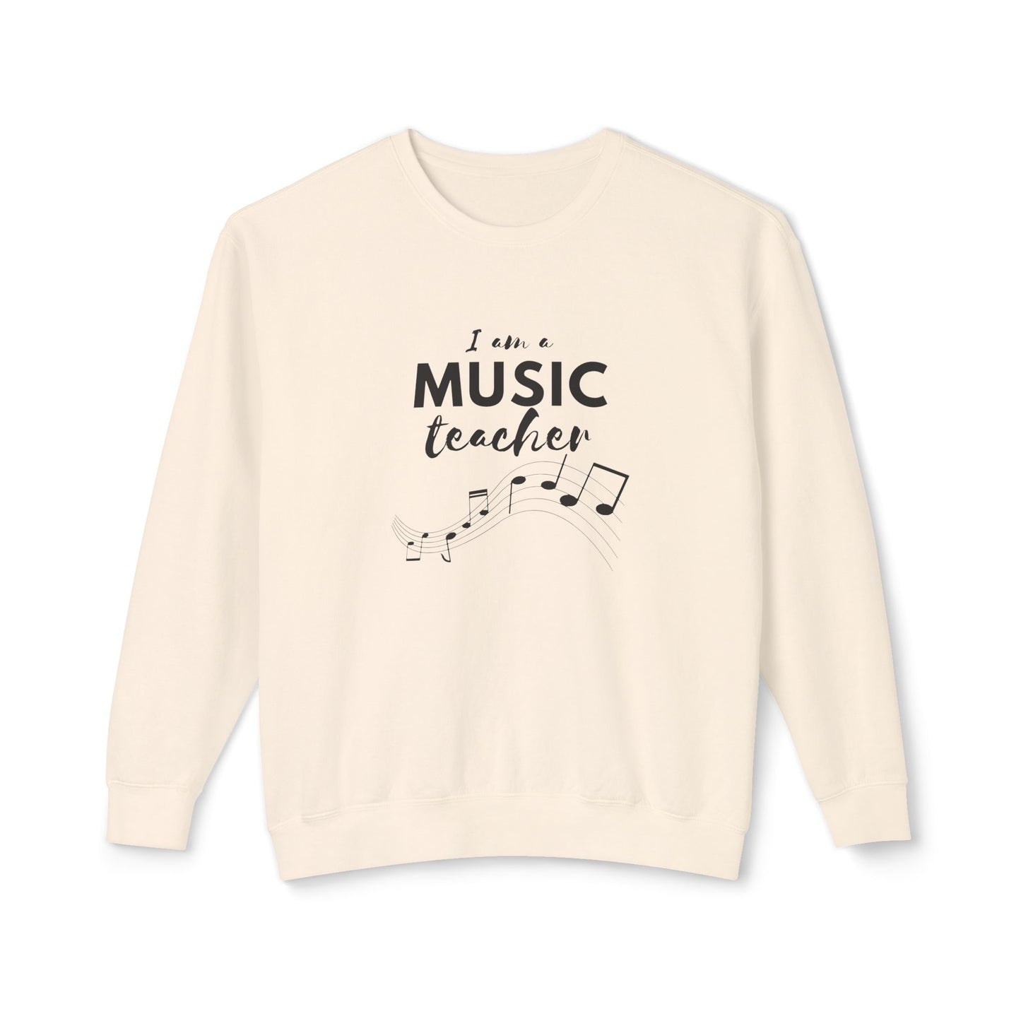 I'm a Music Teacher - Unisex Lightweight Crewneck Sweatshirt - 10601