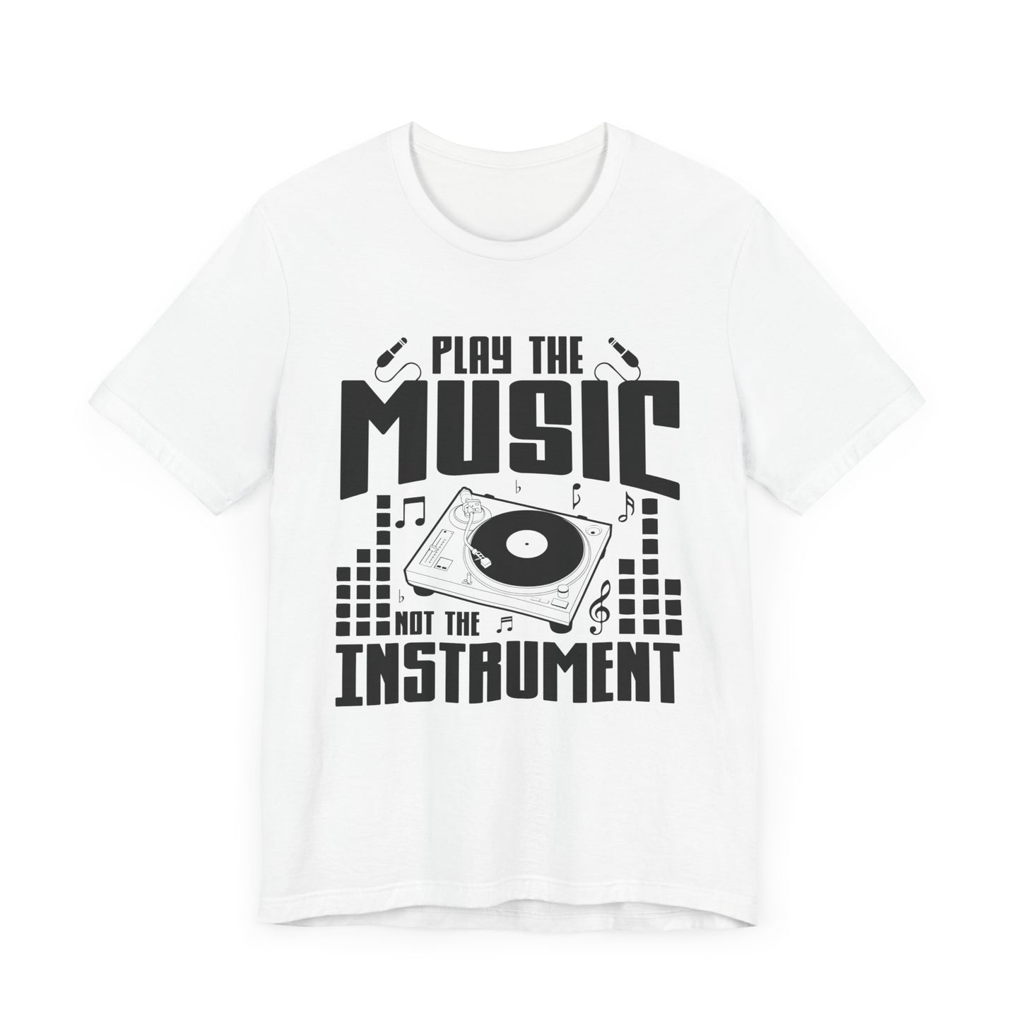 Play The Music Instrument - Unisex Jersey Short Sleeve Tee